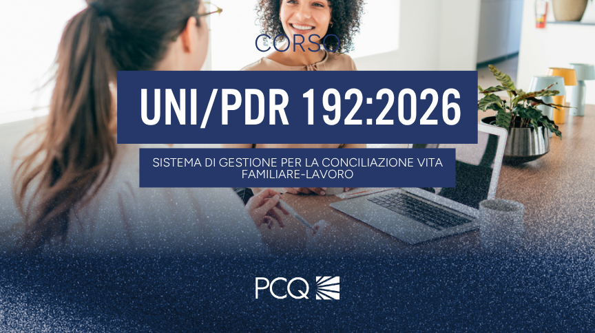 UNI/PdR 192:2026 – Il sistema di gestione per la conciliazione vita familiare-lavoro